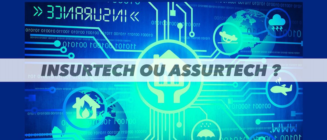 Vous avez dit assurtech ? Tout savoir sur le nouveau terme incontournable dans l’assurance